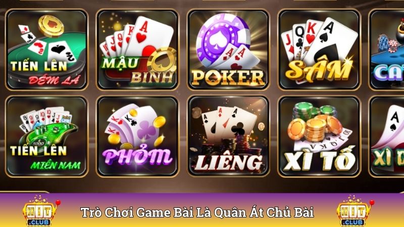 Trò chơi game bài được mệnh danh là quân át chủ bài 